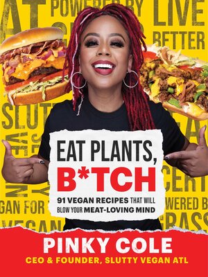 cover image of Eat Plants, B*tch